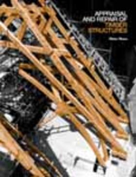Ross | Appraisal and Repair of Timber Structures (Appraisal and Repair of Building Structures series) | Buch | 978-0-7277-2051-1 | sack.de