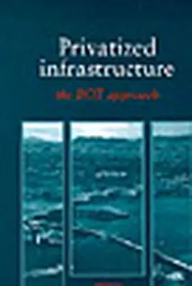 Walker / Smith | Privatised Infrastructure - The BOT Approach | Buch | 978-0-7277-2053-5 | sack.de
