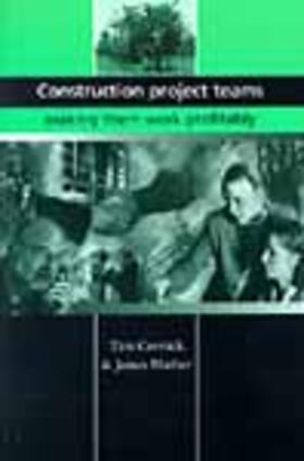 Cornick / Mather |  Construction Project Teams: Making them Work Profitably | Buch |  Sack Fachmedien