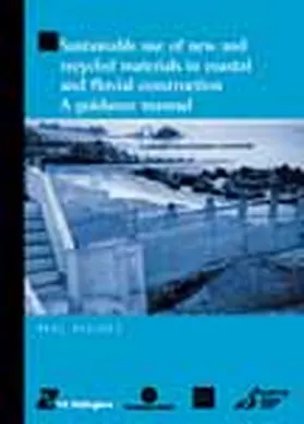 Masters |  Sustainable Use of New and Recycled Materials in Coastal and Fluvial Construction: A Guidance Manual (HR Wallingford titles) | Buch |  Sack Fachmedien