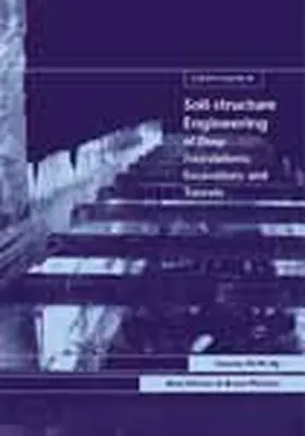 Ng / Simons / Menzies |  A Short Course in Soil-Structure Engineering of Deep Foundations, Excavations and Tunnels | Buch |  Sack Fachmedien
