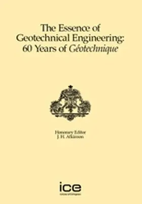 Atkinson |  The Essence of Geotechnical Engineering: 60 years of Geotechnique | Buch |  Sack Fachmedien
