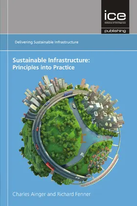 Fenner / Ainger |  Sustainable Infrastructure: Principles into Practice | Buch |  Sack Fachmedien