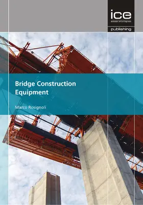 Rosignoli |  Bridge Construction Equipment | Buch |  Sack Fachmedien
