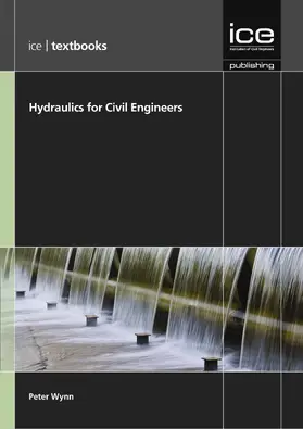 Wynn | Hydraulics for Civil Engineers | Buch | 978-0-7277-5845-3 | www.sack.de