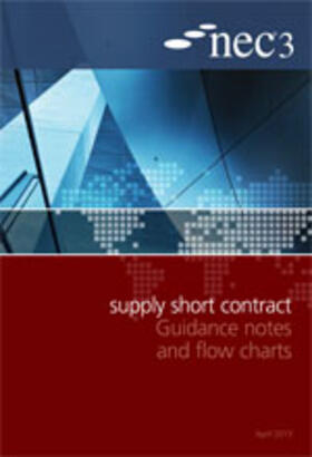 Nec |  NEC3 Supply Short Contract Guidance Notes and Flow Charts | Buch |  Sack Fachmedien