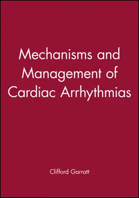Garratt | Mechanisms and Management of Cardiac Arrhythmias | Buch | 978-0-7279-1194-0 | sack.de
