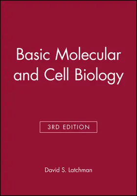 Latchman |  Basic Molecular and Cell Biology 3e | Buch |  Sack Fachmedien