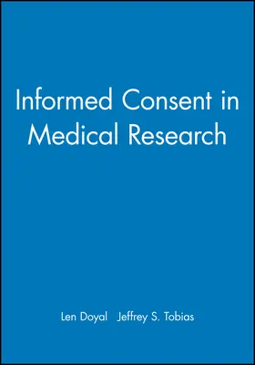 Doyal / Tobias |  Informed Consent in Medical Research | Buch |  Sack Fachmedien