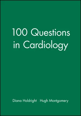 Holdright / Montgomery |  100 Questions in Cardiology | Buch |  Sack Fachmedien