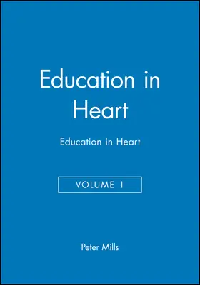 Mills | Education in Heart, Volume 1 | Buch | 978-0-7279-1620-4 | sack.de