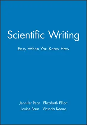 Peat / Elliott / Baur |  Scientific Writing | Buch |  Sack Fachmedien