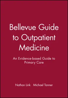 Link / Tanner |  Bellevue Guide to Outpatient Medicine | Buch |  Sack Fachmedien