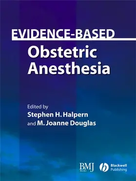 Halpern / Douglas | Evidence-Based Obstetric Anesthesia | Buch | 978-0-7279-1734-8 | www.sack.de
