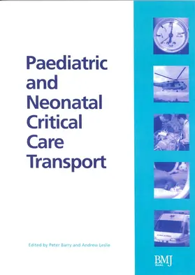 Barry / Leslie |  Paediatric and Neonatal Critical Care Transport | Buch |  Sack Fachmedien