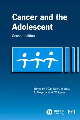 Eden / Barr / Bleyer |  Cancer and the Adolescent | Buch |  Sack Fachmedien