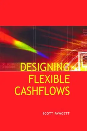 Fawcett |  Designing Flexible Cash Flows | Buch |  Sack Fachmedien