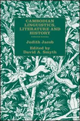 Jacobs / Smyth |  Cambodian Linguistics, Literature and History | Buch |  Sack Fachmedien