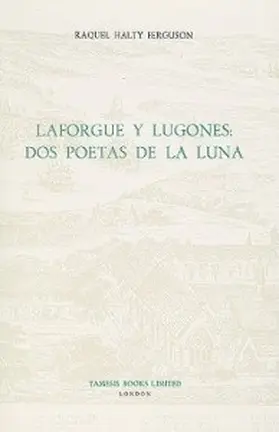 Ferguson |  Laforgue y Lugones: Dos Poetas de la Luna | Buch |  Sack Fachmedien