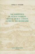 Schanzer |  The Persistence of Human Passions: Manuel Mujica Láinez's Satirical Neo-Modernism | Buch |  Sack Fachmedien