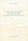 Wiltrout |  A Patron and a Playwright in Renaissance Spain: The House of Feria and Diego Sánchez de Badajoz | Buch |  Sack Fachmedien