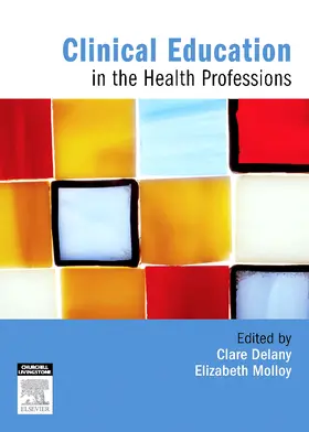 Delany / Molloy |  Clinical Education in the Health Professions | Buch |  Sack Fachmedien