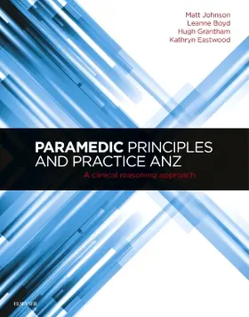Grantham | Paramedic Principles and Practice Anz: A Clinical Reasoning Approach | Buch | 978-0-7295-4127-5 | sack.de