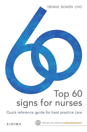 Dennis / Bowen / Cho |  Top 60 signs for Nurses | Buch |  Sack Fachmedien