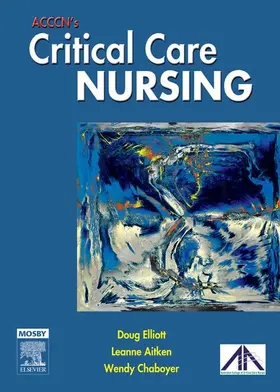 Elliott / Aitken / Chaboyer |  ACCCN's Critical Care Nursing | eBook | Sack Fachmedien