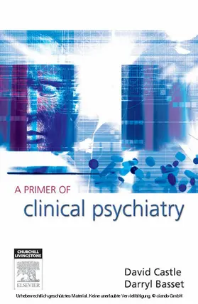 Castle / Bassett |  A Primer of Clinical Psychiatry | eBook | Sack Fachmedien