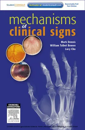 Dennis MBBS (Honours) / Dennis / Bowen MBBS |  Mechanisms of Clinical Signs - E-Book | eBook | Sack Fachmedien
