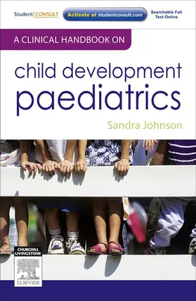 Johnson MBChB / Johnson |  A Clinical Handbook on Child Development Paediatrics - E-Book | eBook | Sack Fachmedien