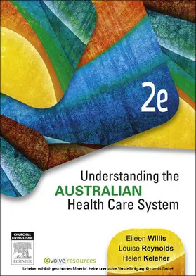 Willis / Reynolds / Keleher |  Understanding the Australian Health Care System - E-Book | eBook | Sack Fachmedien
