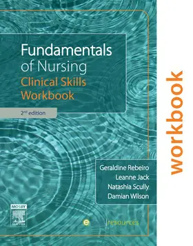 Rebeiro / Jack / Scully |  Fundamentals of Nursing: Clinical Skills Workbook | eBook | Sack Fachmedien