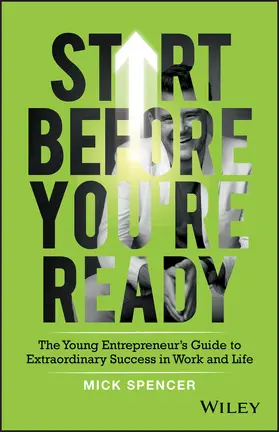Spencer |  Start Before You're Ready | Buch |  Sack Fachmedien