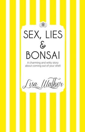 Walker |  Sex, Lies and Bonsai | eBook | Sack Fachmedien