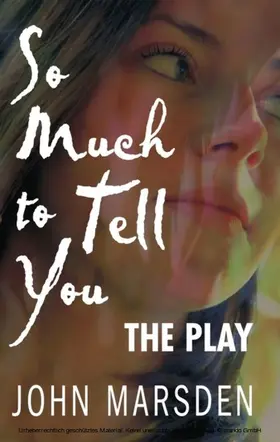 Marsden |  So Much to Tell You: The Play | eBook | Sack Fachmedien