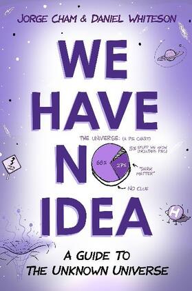 Cham / Whiteson |  We Have No Idea | Buch |  Sack Fachmedien