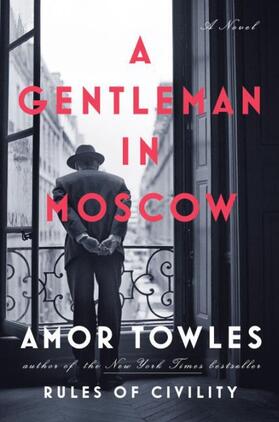 Towles | A Gentleman in Moscow | Buch | 978-0-7352-2167-3 | www.sack.de