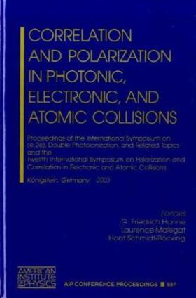 Hanne / Malegat / Schmidt-Böcking |  Correlation and Polarization in Photonic, Electronic, and Atomic Collisions | Buch |  Sack Fachmedien