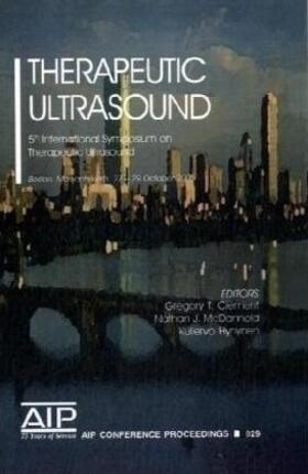 Clement / McDannold / Hynynen |  Therapeutic Ultrasound: 5th International Symposium on Therapeutic Ultrasound | Buch |  Sack Fachmedien