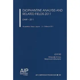 Masaaki / Masanori |  Diophantine Analysis and Related Fields 2011: DARF - 2011 | Buch |  Sack Fachmedien