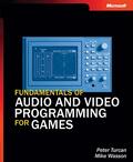 Turcan / Wasson |  Fundamentals of Audio and Video Programming for Games | Buch |  Sack Fachmedien