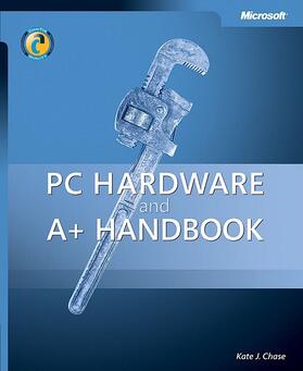 Chase | PC Hardware and A+ Handbook | Buch | 978-0-7356-2049-0 | sack.de