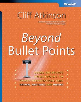 Atkinson | Beyond Bullet Points: Using Microsoft(r) PowerPoint(r) to Create Presentations That Inform, Motivate, and Inspire | Buch | 978-0-7356-2052-0 | sack.de