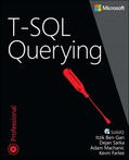 Ben-Gan / Machanic / Sarka |  T-SQL Querying | Buch |  Sack Fachmedien