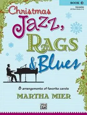 Mier |  Christmas Jazz, Rags & Blues, Book 2 | Buch |  Sack Fachmedien