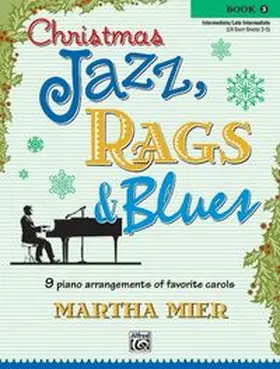Mier |  Christmas Jazz, Rags & Blues, Book 3 | Buch |  Sack Fachmedien