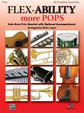 Lopez |  Flex-Ability More Pops -- Solo-Duet-Trio-Quartet with Optional Accompaniment | Buch |  Sack Fachmedien