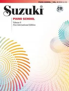  Suzuki Piano School New International Edition Piano Book and CD, Volume 6 | Buch |  Sack Fachmedien